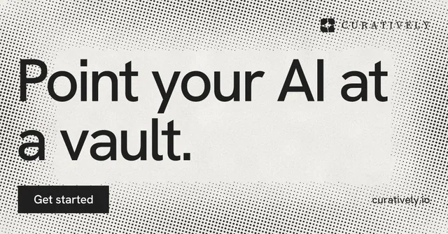 Social ad for Curatively: "Point your AI at a vault." Swiss style, poster layout, light palette in grey, white.
