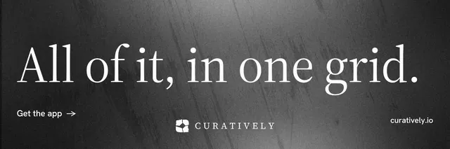 X header for Curatively: "All of it, in one grid." Minimal luxury style, poster layout, dark palette in black, grey.