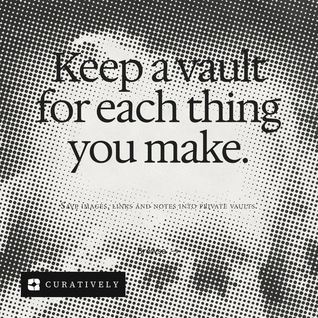 Instagram post for Curatively: "Keep a vault for each thing you make." Swiss style, smallcaps layout, light palette in grey, white.