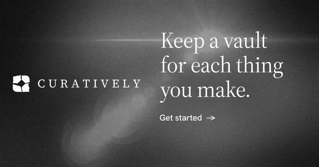 Social ad for Curatively: "Keep a vault for each thing you make." Minimal luxury style, logo hero layout, dark palette in grey, black.