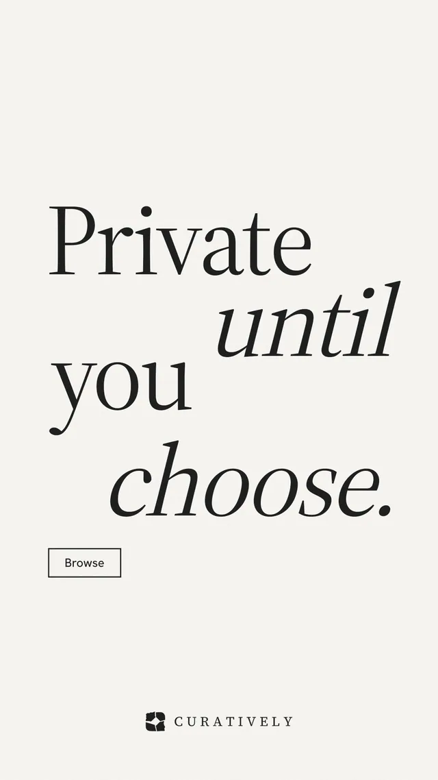 Instagram story for Curatively: "Private until you choose." Editorial style, stacked layout, light palette in white, grey.