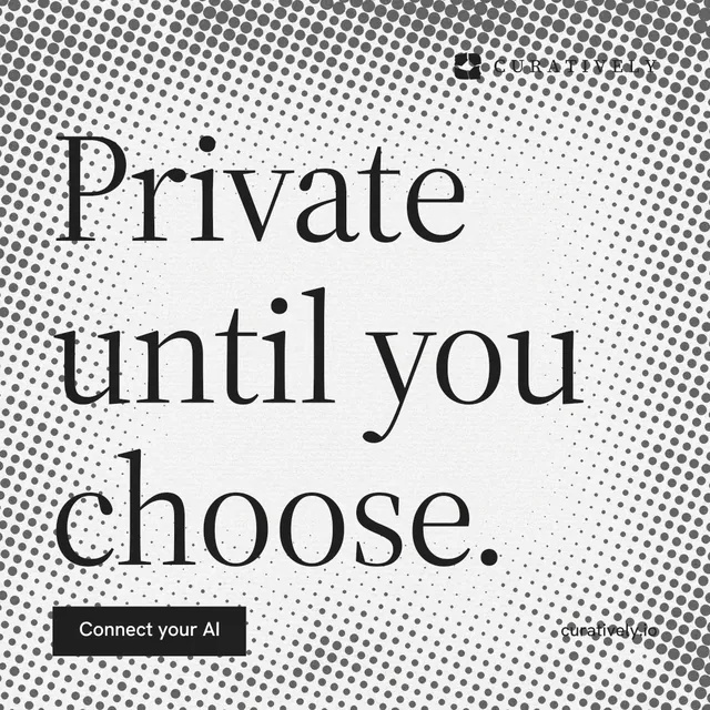 Instagram post for Curatively: "Private until you choose." Split block style, poster layout, light palette in grey, white.