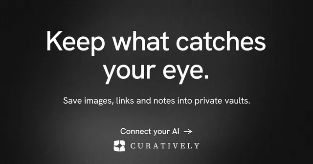 Social ad for Curatively: "Keep what catches your eye." Minimal luxury style, centred layout, dark palette in black, grey.