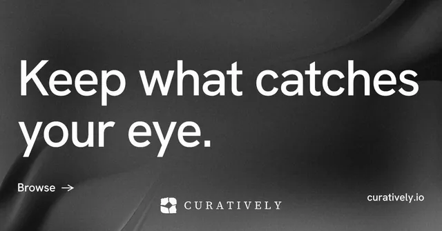Social ad for Curatively: "Keep what catches your eye." Minimal luxury style, poster layout, dark palette in black, grey.