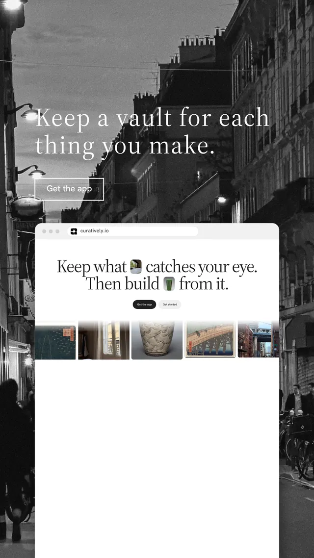 Instagram story for Curatively: "Keep a vault for each thing you make." Editorial style, browser layout, light palette in white, black, grey.
