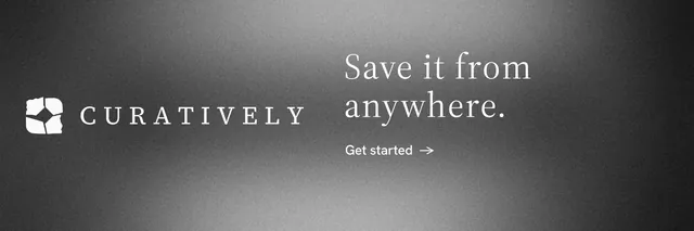 X header for Curatively: "Save it from anywhere." Minimal luxury style, logo hero layout, dark palette in black, grey.