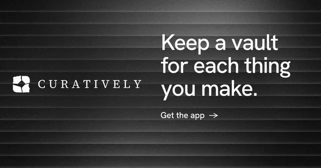 Social ad for Curatively: "Keep a vault for each thing you make." Minimal luxury style, logo hero layout, dark palette in black, grey.