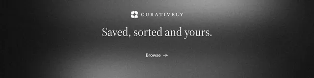 LinkedIn banner for Curatively: "Saved, sorted and yours." Minimal luxury style, centred layout, dark palette in black, grey.