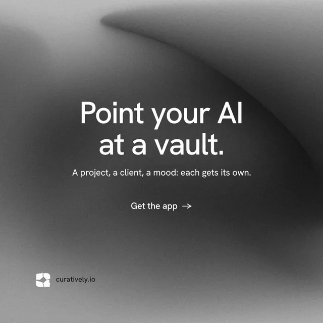 Instagram post for Curatively: "Point your AI at a vault." Minimal luxury style, centred layout, dark palette in grey, black.
