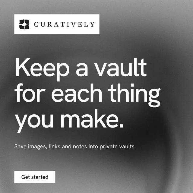 Instagram post for Curatively: "Keep a vault for each thing you make." Swiss style, announce layout, dark palette in grey, black, white.