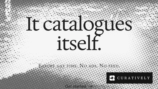 Landscape graphic for Curatively: "It catalogues itself." Swiss style, smallcaps layout, light palette in grey, white.