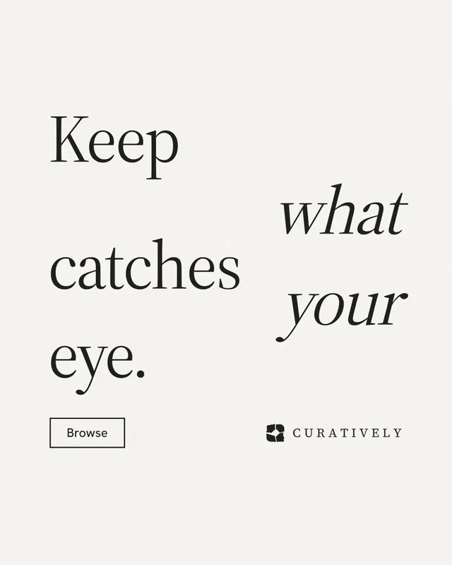 Instagram portrait post for Curatively: "Keep what catches your eye." Editorial style, stacked layout, light palette in white.