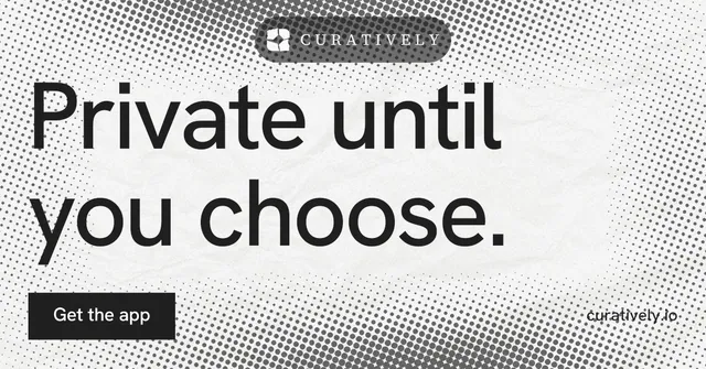 Social ad for Curatively: "Private until you choose." Retro print style, poster layout, light palette in white, grey.