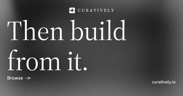Social ad for Curatively: "Then build from it." Minimal luxury style, poster layout, dark palette in black, grey.