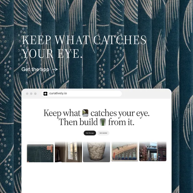 Instagram post for Curatively: "Keep what catches your eye." Minimal luxury style, browser layout, light palette in white, blue, grey.