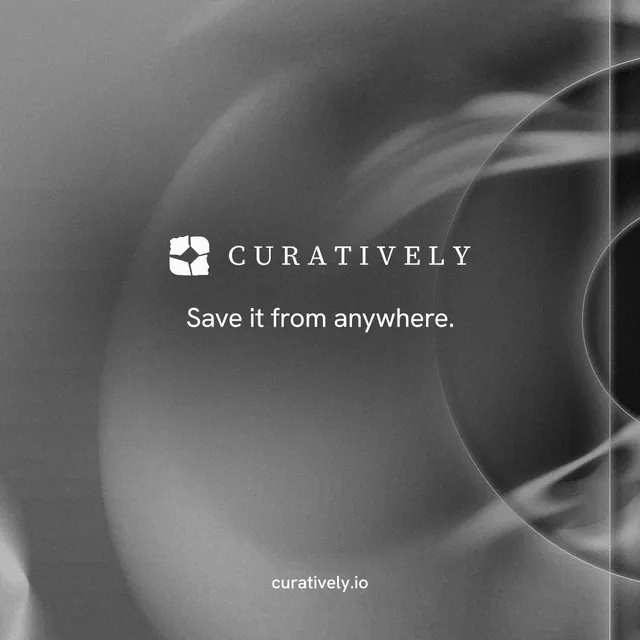 Instagram post for Curatively: "Save it from anywhere." Swiss style, end card layout, dark palette in grey, black.