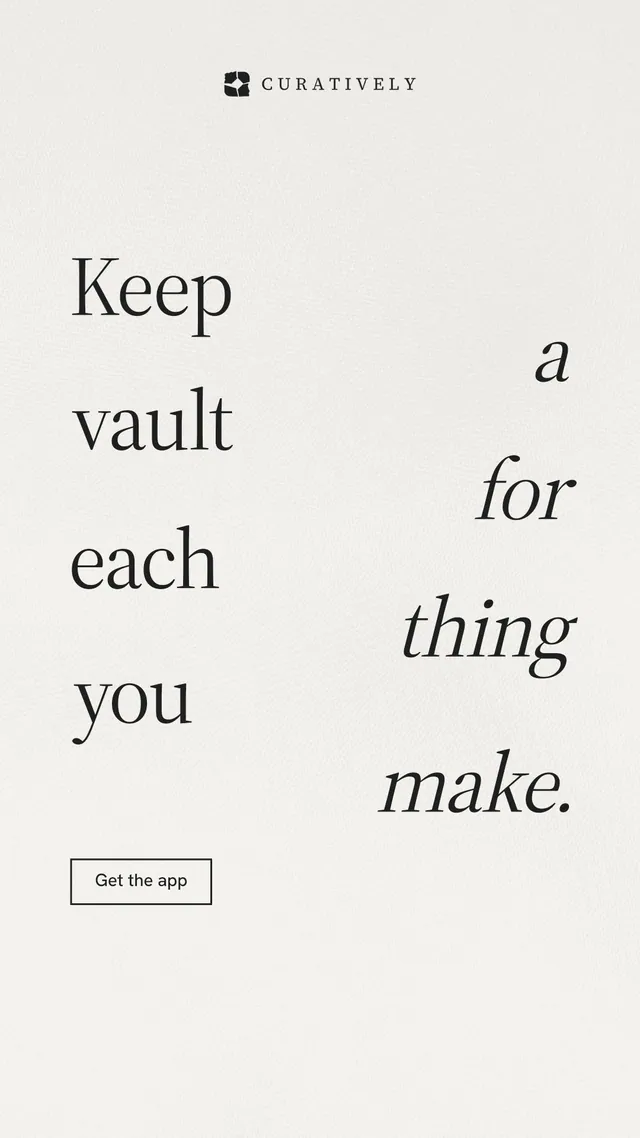 Instagram story for Curatively: "Keep a vault for each thing you make." Editorial style, stacked layout, light palette in white.
