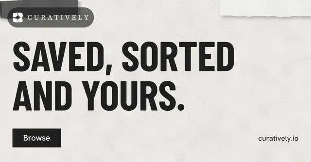 Social ad for Curatively: "Saved, sorted and yours." Retro print style, poster layout, light palette in white, grey.