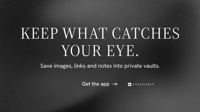 Landscape graphic for Curatively: "Keep what catches your eye." Minimal luxury style, centred layout, dark palette in black, grey.