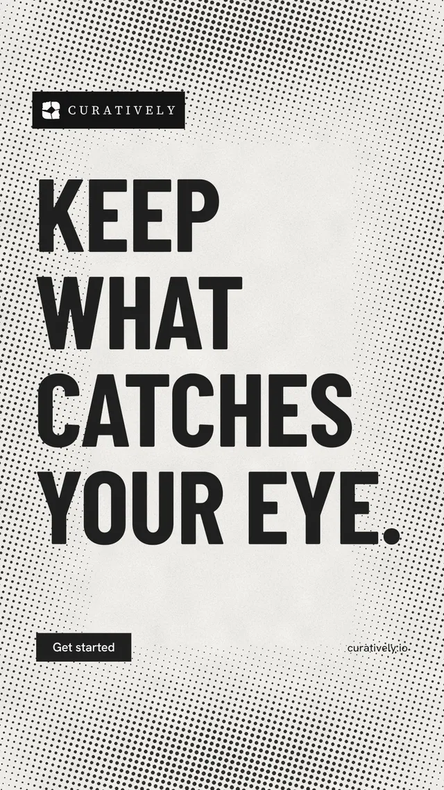 Instagram story for Curatively: "Keep what catches your eye." Retro print style, poster layout, light palette in grey, white.