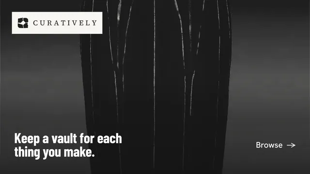 Landscape graphic for Curatively: "Keep a vault for each thing you make." Retro print style, image led layout, dark palette in black, grey.