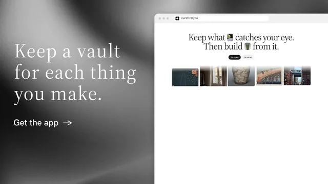 Landscape graphic for Curatively: "Keep a vault for each thing you make." Minimal luxury style, browser layout, light palette in white, grey.