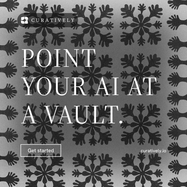 Instagram post for Curatively: "Point your AI at a vault." Editorial style, poster layout, dark palette in grey, black.