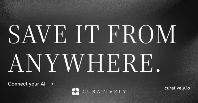 Social ad for Curatively: "Save it from anywhere." Minimal luxury style, poster layout, dark palette in black, grey.