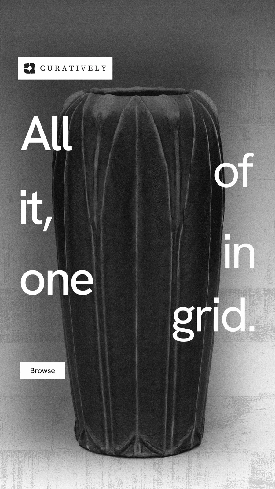 Instagram story for Curatively: "All of it, in one grid." Swiss style, stacked layout, dark palette in black, grey, white.