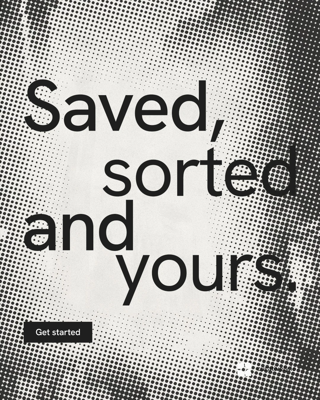 Instagram portrait post for Curatively: "Saved, sorted and yours." Swiss style, stacked layout, light palette in grey, white.