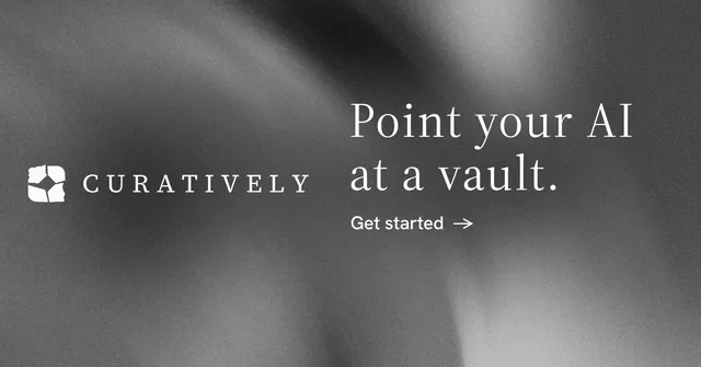 Social ad for Curatively: "Point your AI at a vault." Minimal luxury style, logo hero layout, dark palette in grey, black.