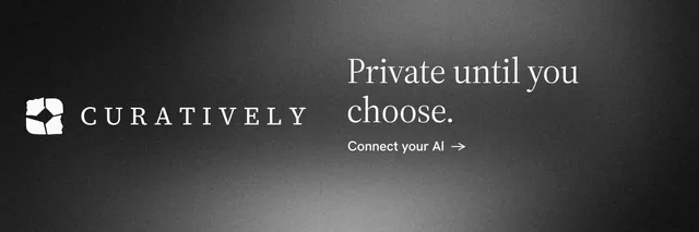 X header for Curatively: "Private until you choose." Minimal luxury style, logo hero layout, dark palette in grey, black.
