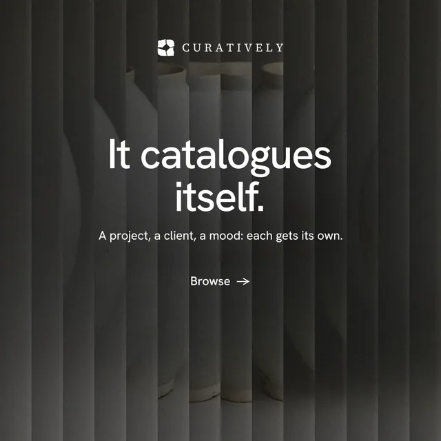 Instagram post for Curatively: "It catalogues itself." Minimal luxury style, centred layout, dark palette in black, grey.
