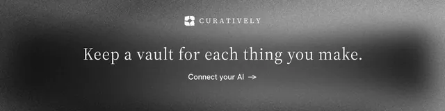 LinkedIn banner for Curatively: "Keep a vault for each thing you make." Minimal luxury style, skeleton layout, dark palette in grey, black.