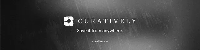 LinkedIn banner for Curatively: "Save it from anywhere." Swiss style, end card layout, dark palette in black, grey.