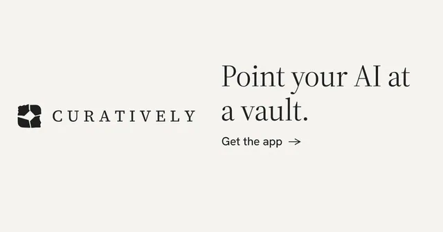 Social ad for Curatively: "Point your AI at a vault." Minimal luxury style, logo hero layout, light palette in white.