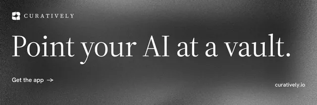 X header for Curatively: "Point your AI at a vault." Minimal luxury style, poster layout, dark palette in black, grey.