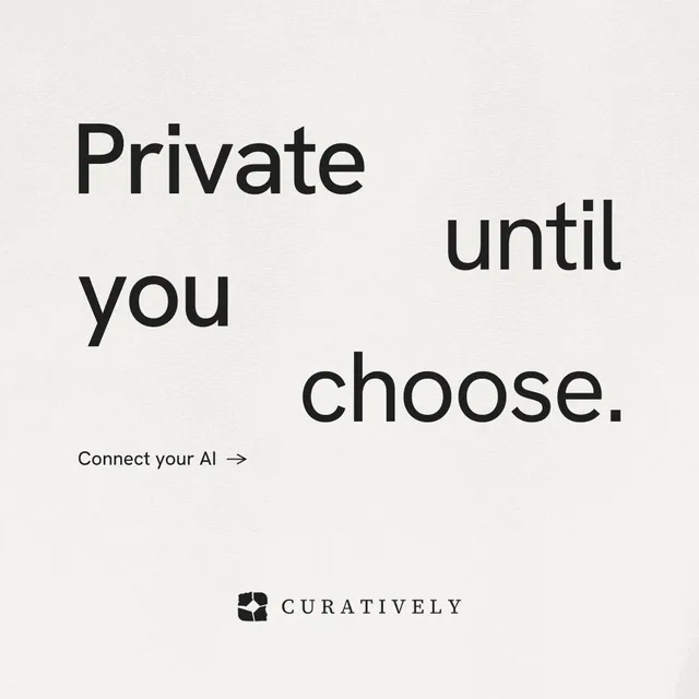 Instagram post for Curatively: "Private until you choose." Minimal luxury style, stacked layout, light palette in white, grey.