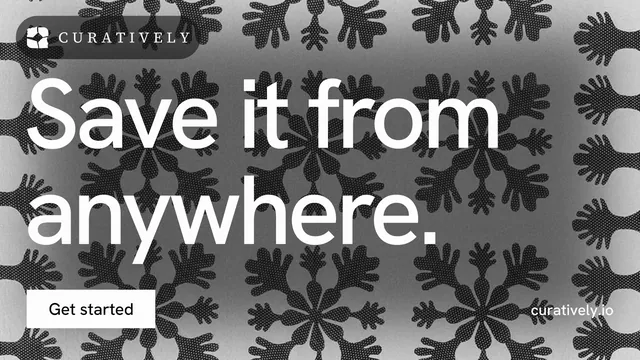 Landscape graphic for Curatively: "Save it from anywhere." Swiss style, poster layout, light palette in grey, black, white.