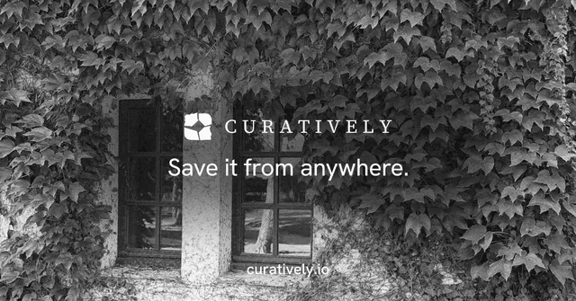 Social ad for Curatively: "Save it from anywhere." Minimal luxury style, end card layout, dark palette in grey, black.