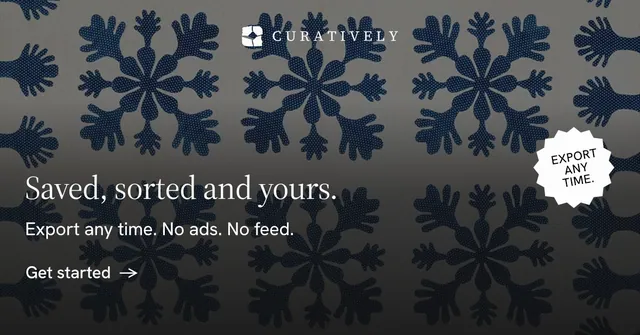 Social ad for Curatively: "Saved, sorted and yours." Minimal luxury style, sticker layout, dark palette in grey, black.