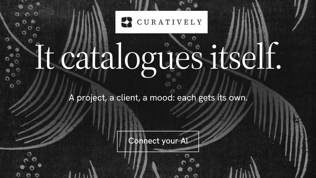 Landscape graphic for Curatively: "It catalogues itself." Editorial style, centred layout, dark palette in black, grey.