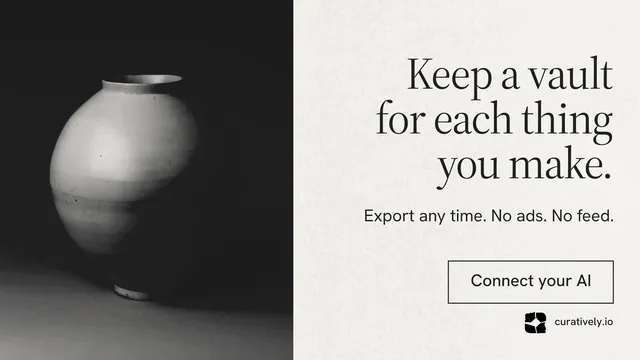 Landscape graphic for Curatively: "Keep a vault for each thing you make." Editorial style, right layout, light palette in black, white, grey.