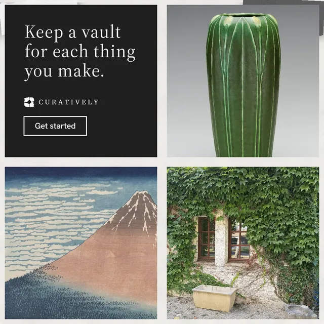 Instagram post for Curatively: "Keep a vault for each thing you make." Editorial style, collage layout, light palette in grey, black, white.