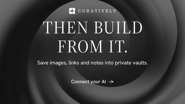 Landscape graphic for Curatively: "Then build from it." Minimal luxury style, centred layout, dark palette in black, grey.