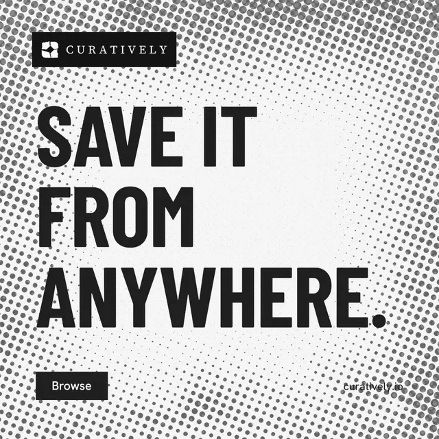 Instagram post for Curatively: "Save it from anywhere." Retro print style, poster layout, light palette in grey, white.