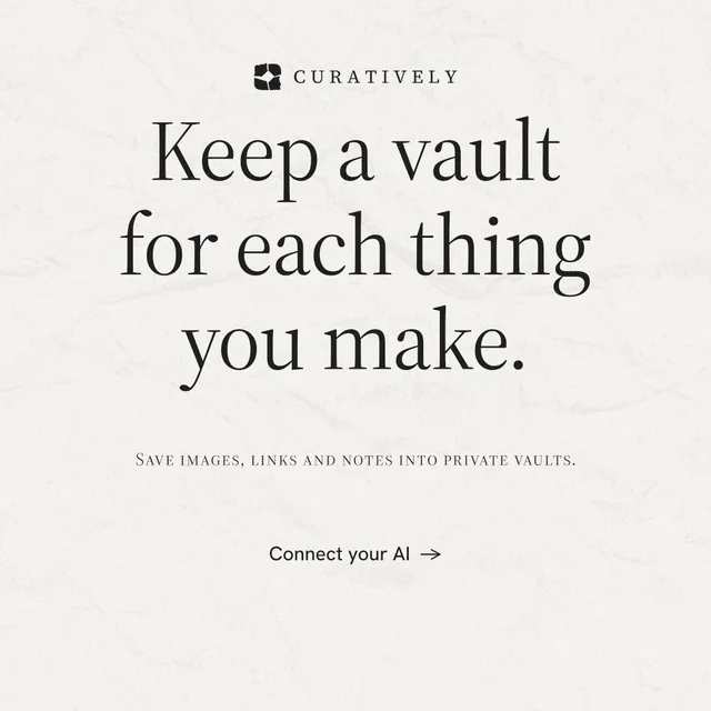 Instagram post for Curatively: "Keep a vault for each thing you make." Minimal luxury style, smallcaps layout, light palette in white, grey.