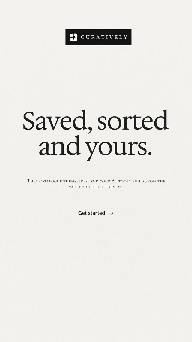Instagram story for Curatively: "Saved, sorted and yours." Minimal luxury style, smallcaps layout, light palette in white, grey.