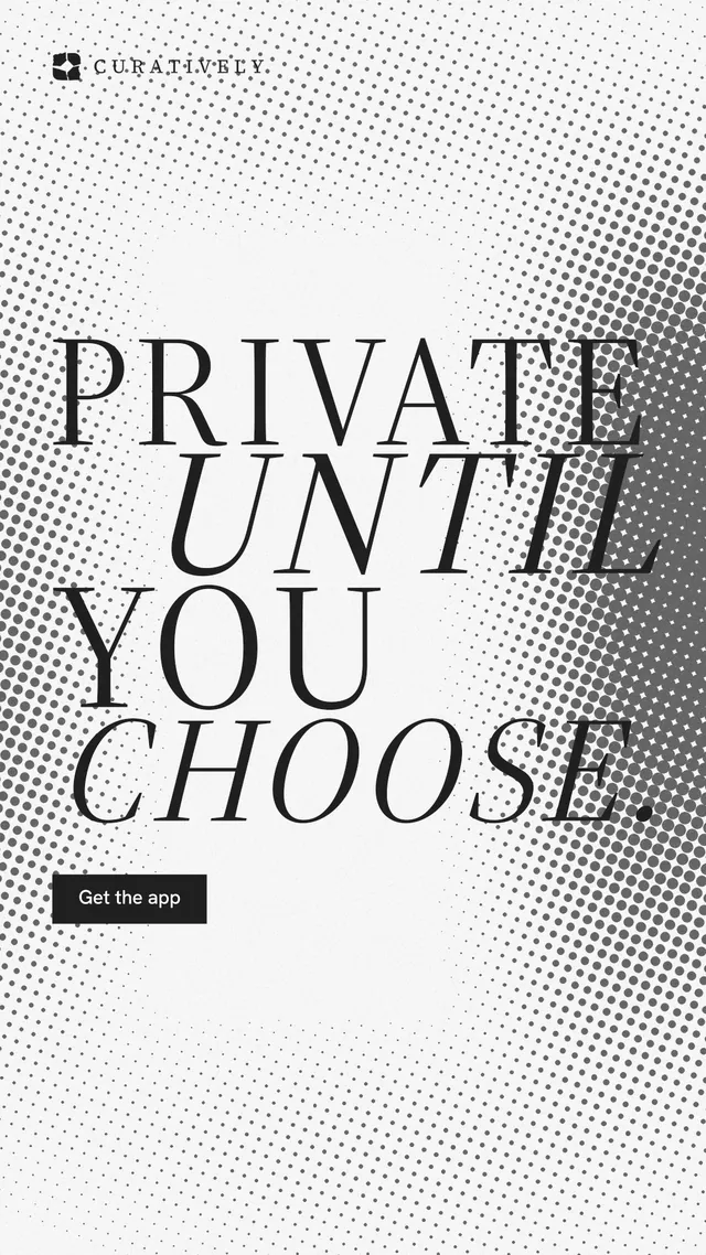 Instagram story for Curatively: "Private until you choose." Split block style, stacked layout, light palette in white, grey.