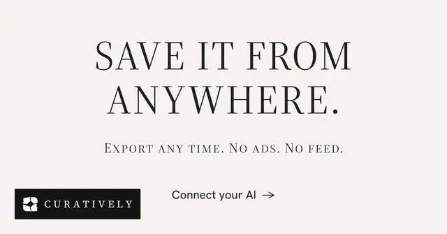Social ad for Curatively: "Save it from anywhere." Minimal luxury style, smallcaps layout, light palette in white, grey.